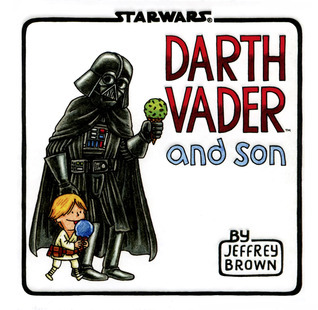 Darth Vader and Son (Star Wars Comics for Father and Son) book by Jeffrey Brown