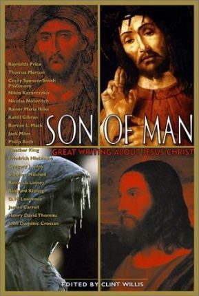 Son of Man : Great Writing About Jesus Christ