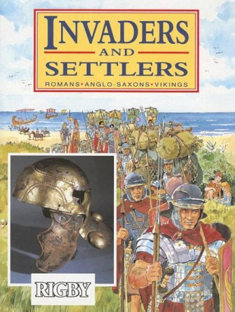 Invaders and Settlers: Romans, Anglo-Saxons, VIkings book by Alan Farmer