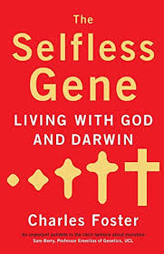 The Selfless Gene: Living with God and Darwin book by Charles Foster