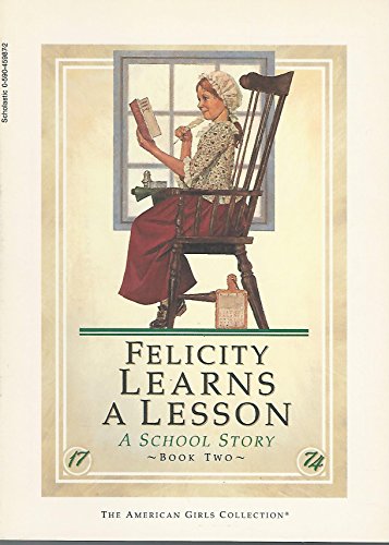 Felicity Learns a Lesson: A School Story (The American Girls Collection)