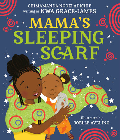 Mama's Sleeping Scarf book by Chimamanda Ngozi Adichie