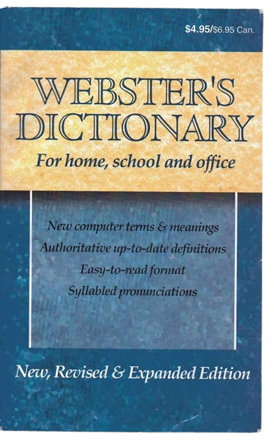 Webster's Dictionary for Home, School and Office New, Revised and Expanded Edition