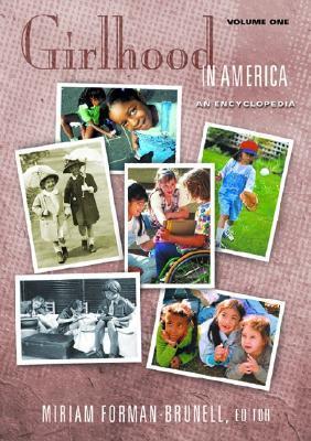 Girlhood in America : An Encyclopedia
