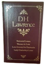 Sons and Lovers, Women in Love, Love Among the Haystacks, and Lady Chatterly's Lover (Set of 4 Books in 1 Volume) Book By D. H. Lawrence