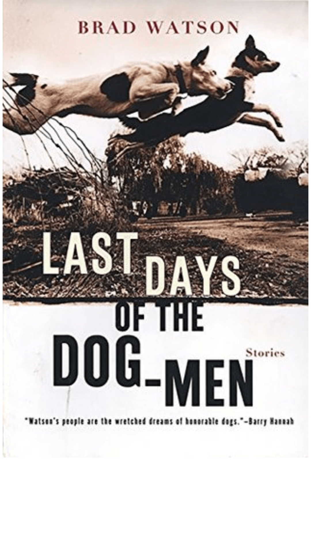 Last Days of the Dog-Men: Stories