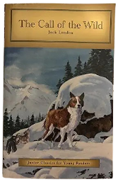 The Call of the Wild Novel by Jack London (Junior Classics For Young Readers)