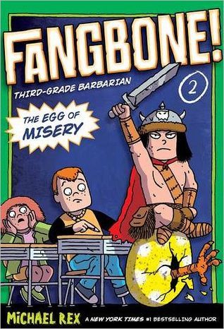 Fangbone #2: The Egg of Misery book by Michael Rex