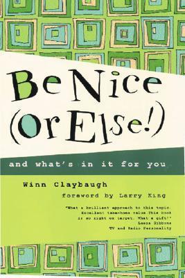 Be Nice or Else! : And What's in It for You