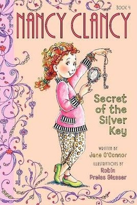 Nancy Clancy Chapter Books #4:  Nancy Clancy, Secret of the Silver Key