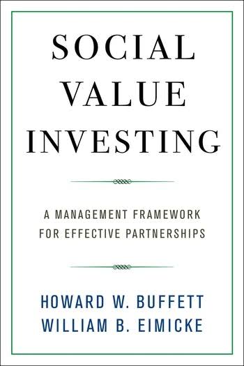 Social Value Investing: A Management Framework for Effective Partnerships book by Howard W. Buffett