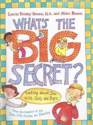 What's the Big Secret?: Talking about Sex with Girls and Boys book by Laurie Krasny Brown