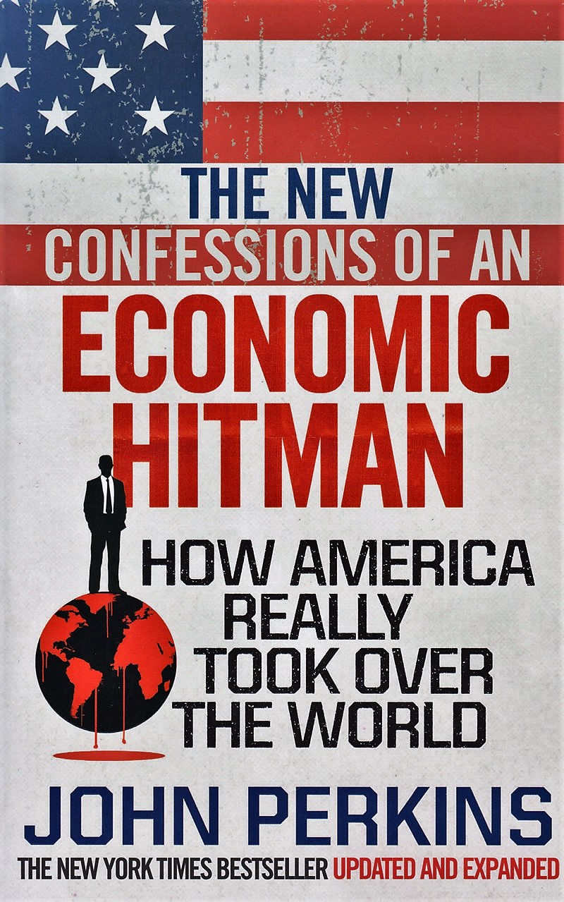 The New Confessions of an Economic Hit Man book by John Perkins