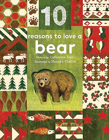 10 Reasons to Love a Bear book by Catherine Barr