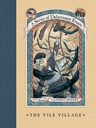 A Series of Unfortunate Events #7: The Vile Village book by Lemony Snicket
