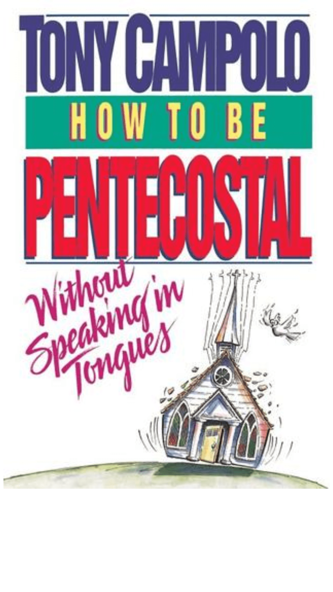 How to be Pentecostal Without Speaking in Tongues