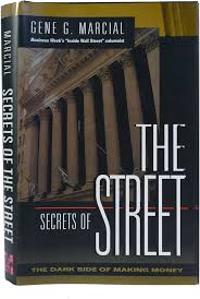 Secrets of the Street: The Dark Side of Making Money book by Gene G. Marcial