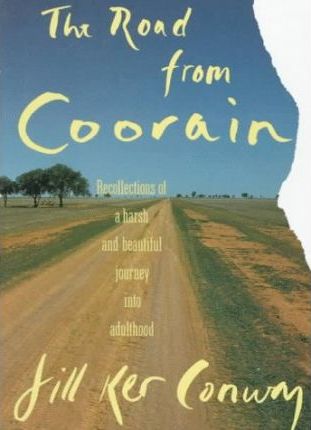 The Road from Coorain : Recollections of a Harsh and Beautiful Journey into Adulthood.