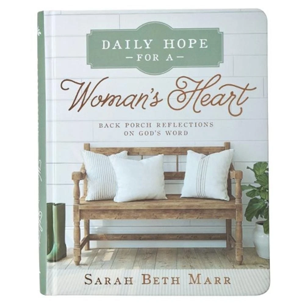 Daily Hope for a Women's Heart Back Porch Reflections On God's Word