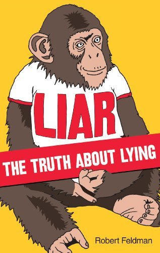Liar: The Truth About Lying book by Robert S. Feldman