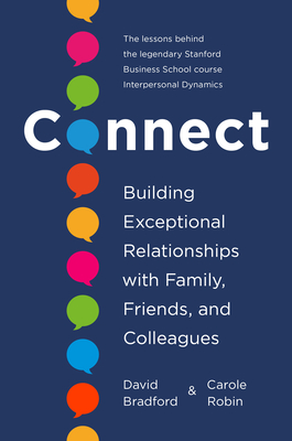 Connect: Building Exceptional Relationships with Family, Friends, and Colleagues book by David L. Bradford