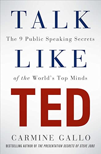 Talk Like TED: The 9 Public Speaking Secrets of the World's Top Minds book by Carmine Gallo