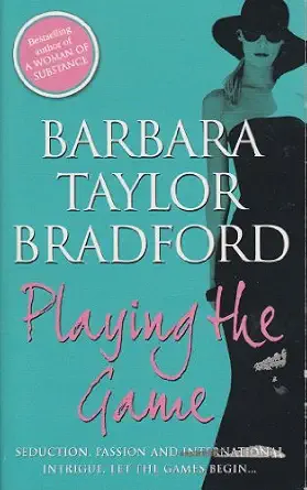Playing The Game Book By Barbara Taylor Bradford