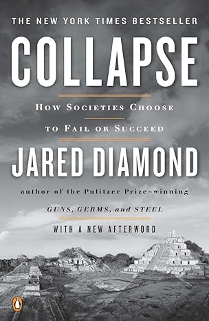 Collapse: How Societies Choose to Fail or Succeed book by Jared Diamond