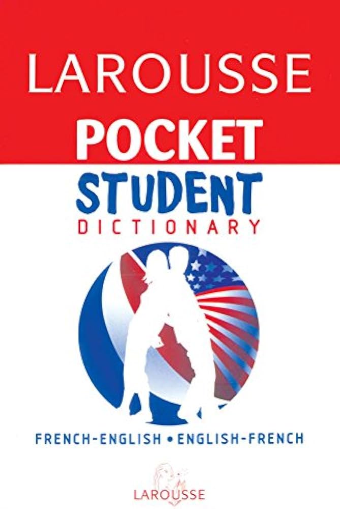 Larousse Pocket Student Dictionary French-English/English-French