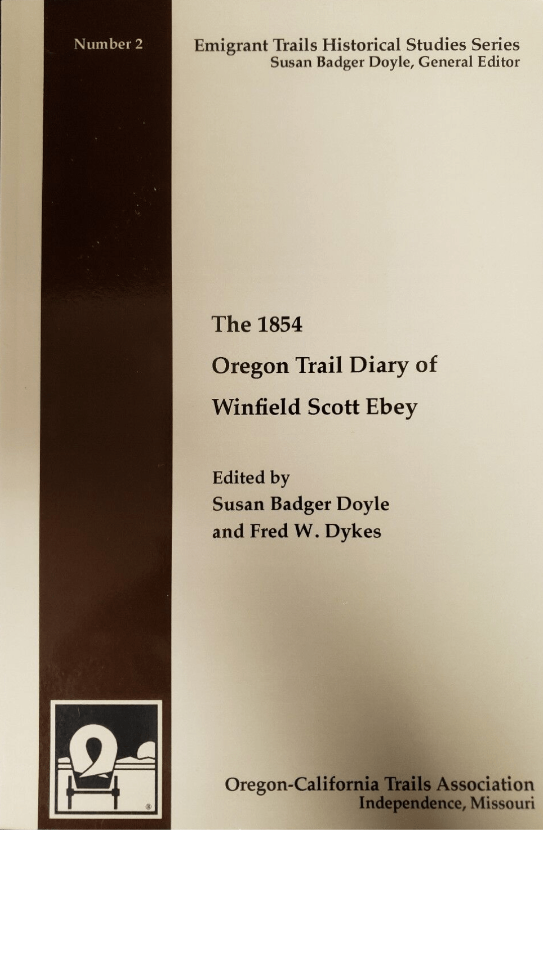The 1854 Oregon Trail Diary of Winfield Scott Ebey