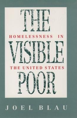 The Visible Poor : Homelessness in America