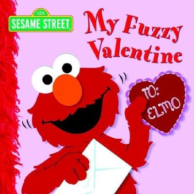 My Fuzzy Valentine (Sesame Street) Board Book