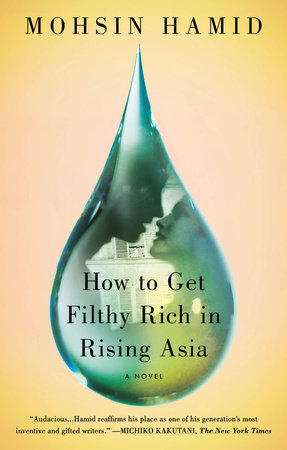 How to Get Filthy Rich in Rising Asia book by Mohsin Hamid