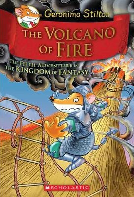 Geronimo Stilton the Kingdom of Fantasy #5: The Volcano of Fire