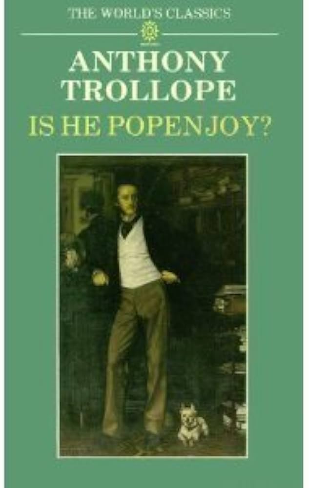 Is He Popenjoy? (The World's Classics) book by Anthony Trollope