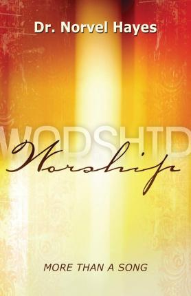 Worship : More Than Just a Song
