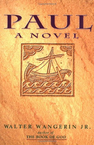 Paul: A Novel by Walter Wangerin Jr.