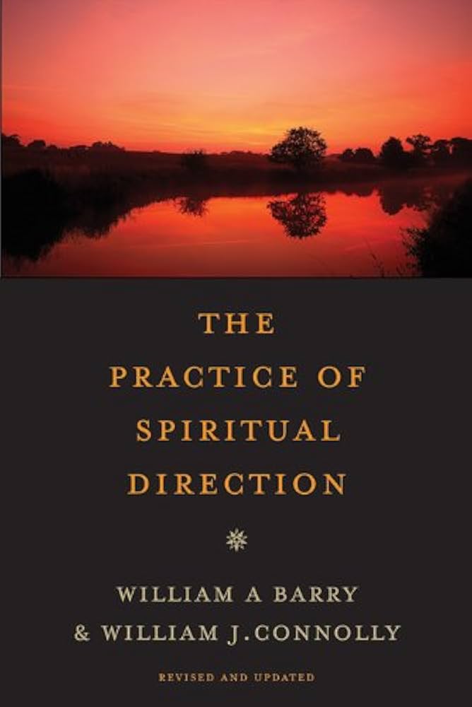 The Practice of Spiritual Direction book by William A. Barry