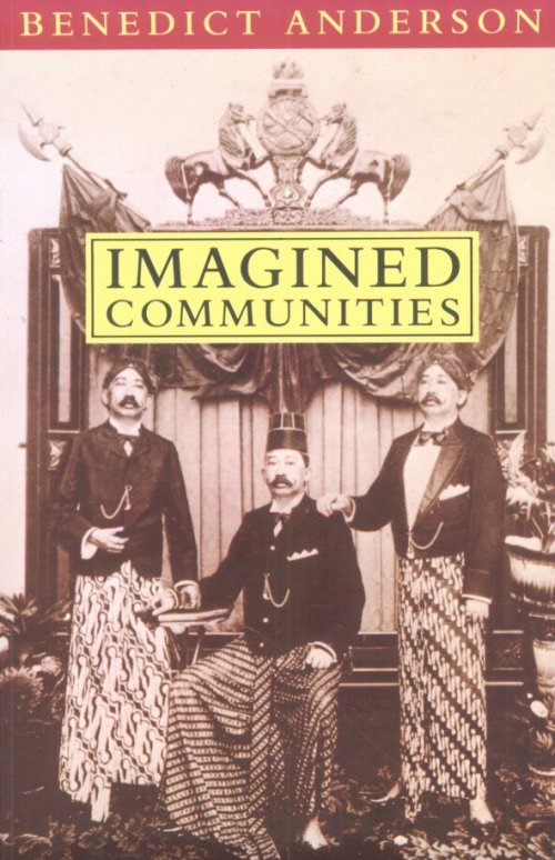 Imagined Communities: Reflections on the Origin and Spread of Nationalism book by Benedict Anderson