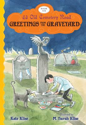 Greetings from the Graveyard: 43 Old Cemetery Road, Bk 6