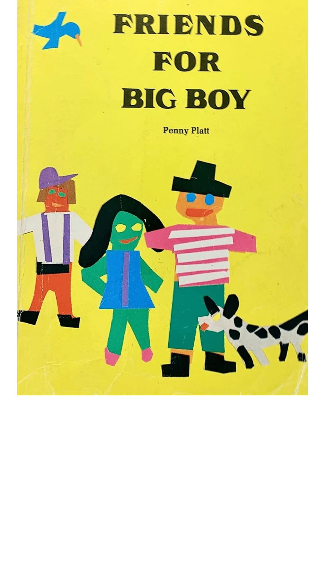 Friends for Big Boy by Penny Platt