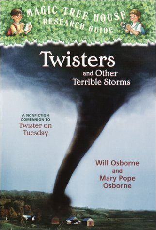 Magic Tree House Fact Tracker #8: Twisters and Other Terrible Storms