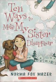 Ten Ways to Make My Sister Disappear book by Norma Fox Mazer