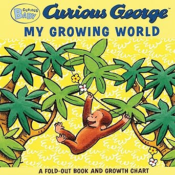 Curious Baby My Growing World (Cg Fold-Out Board Book and Growth Chart) (Curious Baby Curious George) (Board Book)