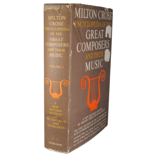 Milton Cross' Encyclopedia of the Great Composers and Their Music, Vol 1