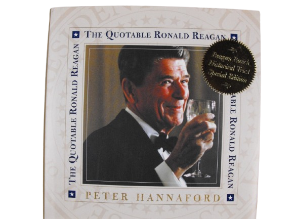 The Quotable Ronald Reagan By Ronald Reagan
