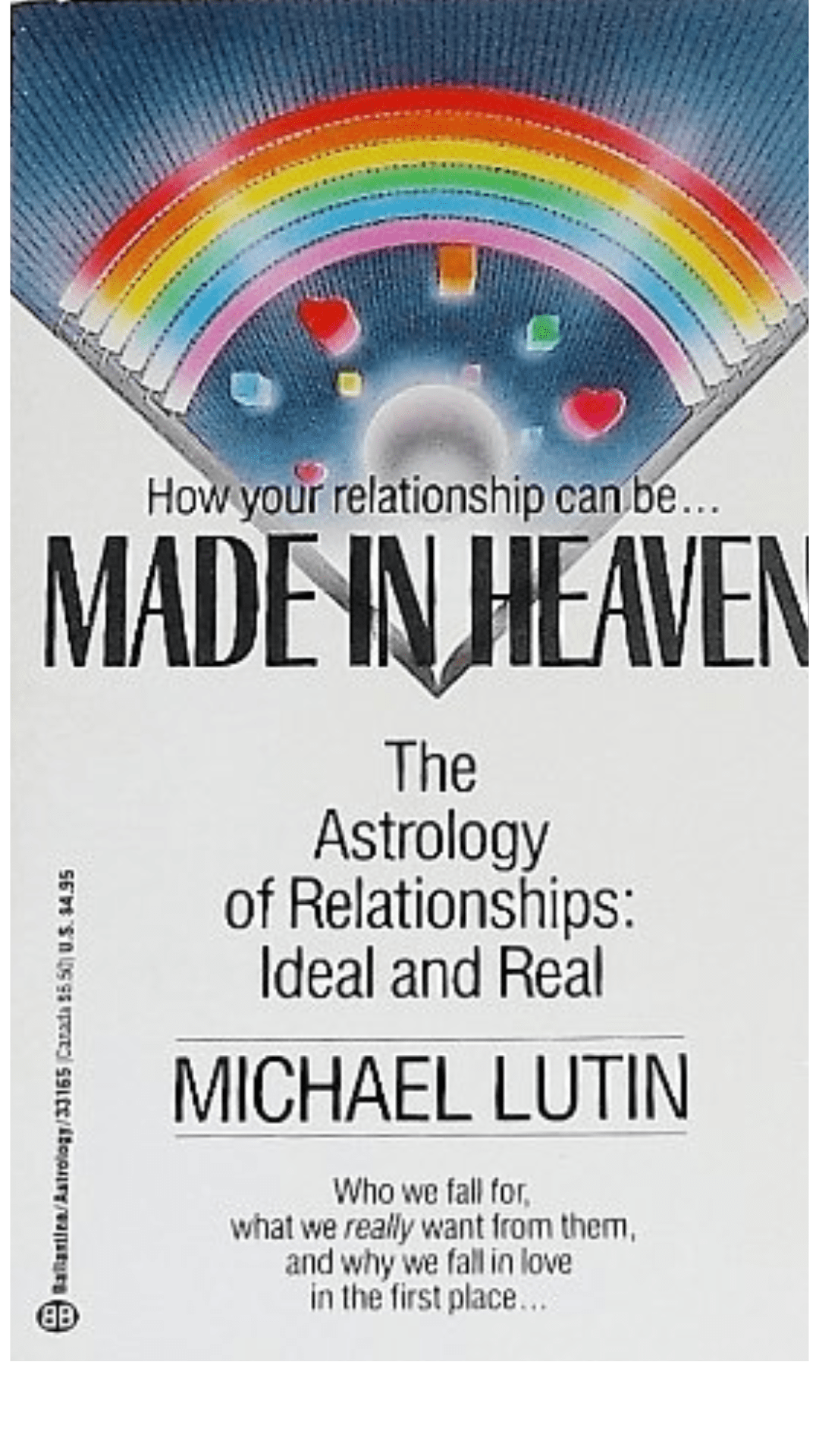 Made in Heaven: The Astrology of Relationships : Ideal and Real