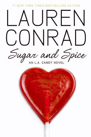 Sugar and Spice book by Lauren Conrad