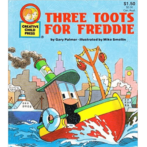 Three Toots for Freddie (Creative Child Press)