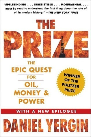 The Prize: The Epic Quest for Oil, Money, and Power book by Daniel Yergin